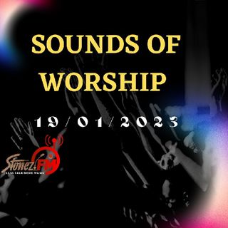 Sounds of Worship- 19/01/2023
