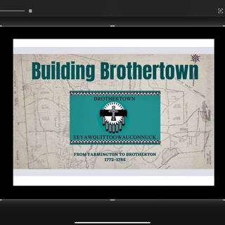 Building Brotherton:  From Farmington To Brotherton (1772-1785)