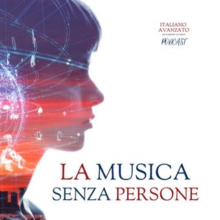 La musica senza persone - Avatar e Intelligenza Artificiale