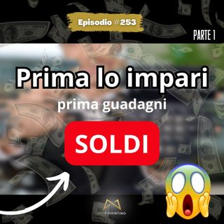 Prima impari questo nel 2023, prima farai tanti SOLDI p.1 | ep.253