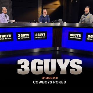 Three Guys Before The Game - Cowboys Poked (Episode 444)