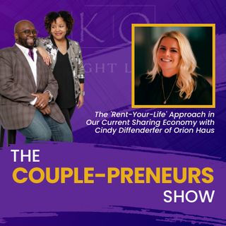 Episode #25-The ‘Rent-Your-Life’ in Our Current Sharing Economy: Cindy Diffenderfer of Orion Haus speaks with Oscar and Kiya Frazier
