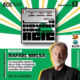 LCSA - Rafael Bielsa - Programa 71