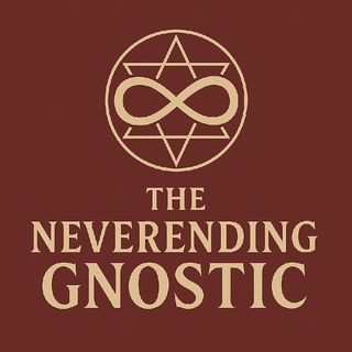 The Neverending Gnostic