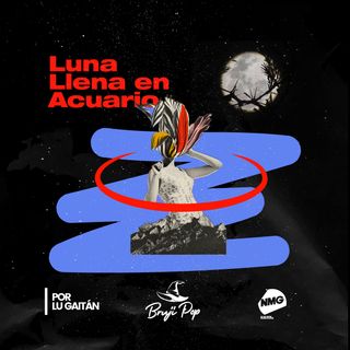 Segunda Luna Llena en Acuario