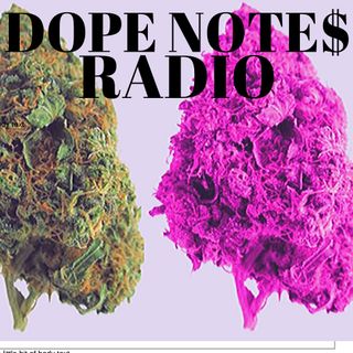 DOPE-NOTE$-RADIO