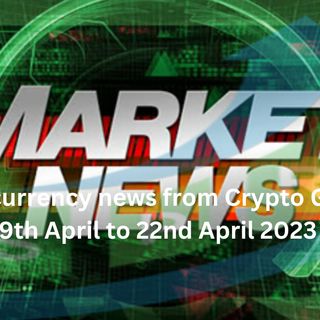 Crypto Granny talks Cryptocurrency markets 19th April to 22th April 2023
