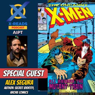 Ep 99: Uncanny X-Men 237 with bestselling author Alex Segura