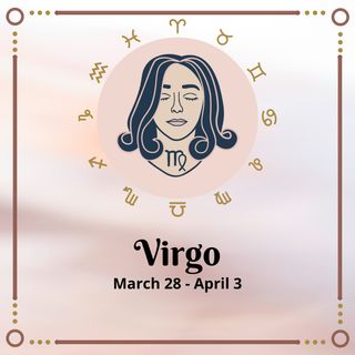 Virgo Horoscope: March 28 - April 3