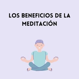 Los beneficios de la meditación