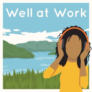 Well At Work - The Podcast