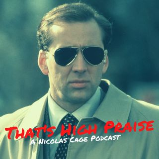 Guarding Tess (1994) | That's High Praise: A Nicolas Cage Podcast #21