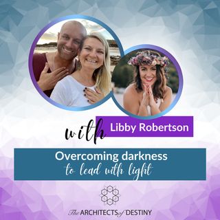 Libby Robertson on overcoming darkness to lead with Light