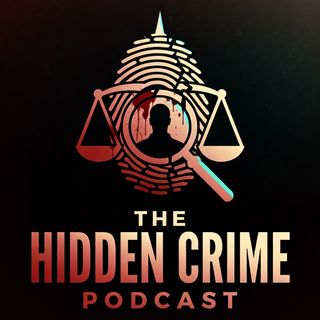 THE HIDDEN CRIME PODCAST