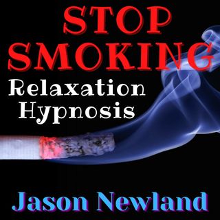 STOP SMOKING Relaxation Hypnosis - Jason Newland