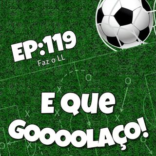 EQG - #119 - Faz o LL