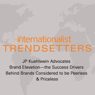 JP Kuehlwein Advocates Brand Elevation—the Success Drivers Behind Brands Considered to be Peerless & Priceless