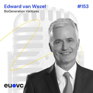 #153 Edward van Wezel, BioGeneration Ventures