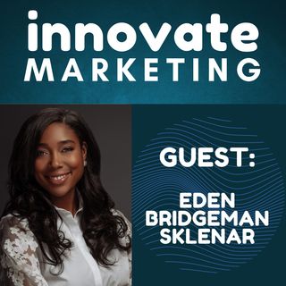 #17 - Eden Bridgeman Sklenar: The Rebrand of Ebony and Jet Magazine with the CEO of Ebony Media Group