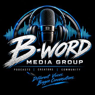 B-Word Media Group