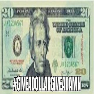 Give A Dollar Give A Damn