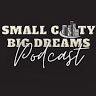 Small City Big Dreams Podcast