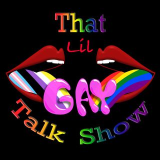 That Lil Gay Talk Show!