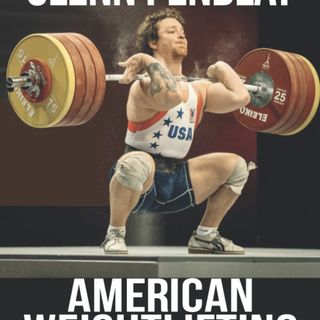 Coach Glenn Pendlay American Weightlifting w/ co-author James McDermott