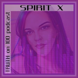 SPIRIT X|TRUTHon100