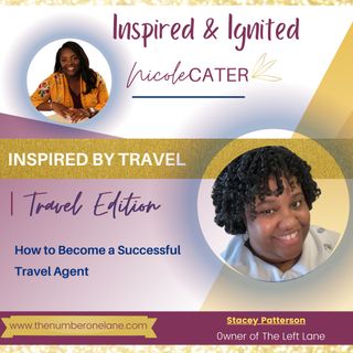 #6 How to Become a Successful Travel Agent with Stacey Patterson