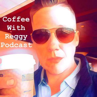 Coffee With Reggy