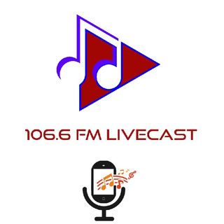 106.6 FM  LIVECAST