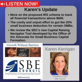 Opposition to IRS tracking all transactions over $600+proposed changes to 20% deduction; kudos to SEC on new Capital Raising Navigator Tool.