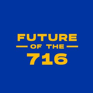 Future of the 716 Podcast