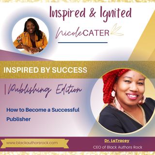 #3 How to Become a Successful Publisher with Dr. LaTracey