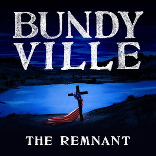 Bundyville: The Remnant