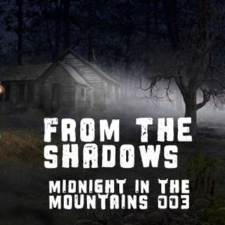 Midnight In The Mountains 003 - From The Shadows