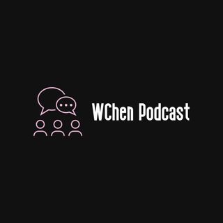 WChen Podcast