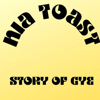Nia Toast - Trials Of Gye