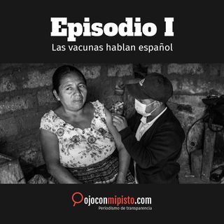 Las vacunas hablan Español, episodio 1