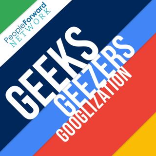 Geeks, Geezers & Googlization Show