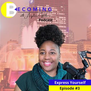Ep3 Express Yourself