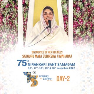 75th Annual Nirankari Sant Samagam (Day 2): November 18, 2022 -Discourse by Satguru Mata Ji