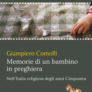 Giampiero Comolli  "Memorie di un bambino in preghiera"