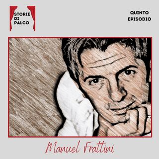 Manuel Frattini | Il Fred Astaire Italiano Ep.5