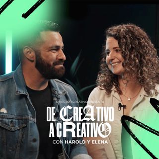 14. Harold y Elena - DE CREATIVO A CREATIVO