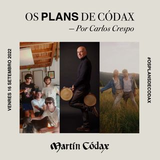 Os Plans de Códax (16/09/2022)