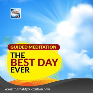 Guided Meditation Best Day Ever (10 minutes)