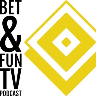 BET&FUN TV PODCAST