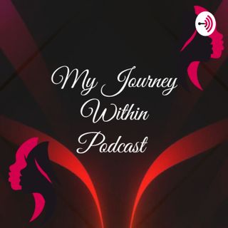 My Journey Within Podcast